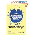 The Knowledge Translation Toolkit: Bridging the Know-Do Gap: A Resource for Researche