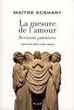 La mesure de l'amour : Sermons parisiens