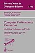 Computer Performance Evaluation : Modelling Techniques and Tools