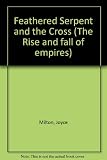 The feathered serpent and the Cross : the pre-Columbian god-kings : the Papal States