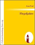 Flegeljahre : Eine Biographie