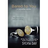 Bared to You: A Crossfire Novel ~ Sylvia Day
