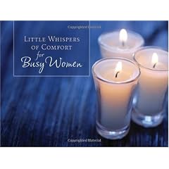 Little Whispers of Comfort for Busy Women