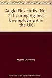 Anglo-flexicurity II : insuring against unemployment in the UK