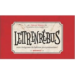 Lettrenr�bus : 200 �nigmes de lettres surprenantes