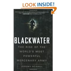 Blackwater: The Rise Of the World's Most Powerful Mercenary Army