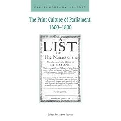 The Print Culture of Parliament, 1600-1800 (Parliamentary History)