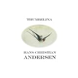 Thumbelina (illustrated)