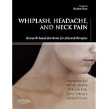 Whiplash, Headache, and Neck Pain: Research-Based Directions for Physical Therapies