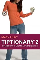 Tiptionary 2: Save Time and Money Every Day with Over 2,300 All-New Tips
