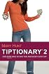 Tiptionary 2: Save Time and Money Every Day with Over 2,300 All-New Tips