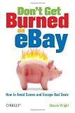 Don't Get Burned on EBay: How to Avoid Scams and Escape Bad Deals