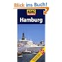 ADAC Reisef�hrer Hamburg: Hotesl. Restaurants. Museen. Pl�tze am Wasser. Nachtleben. Hamburgensien. Theater