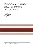 Ionic channels and effect of taurine on the heart