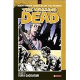 Temi i cacciatori. The walking dead: 11di Robert Kirkman