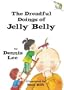 The Dreadful Doings of Jelly Belly