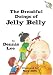 The Dreadful Doings of Jelly Belly