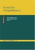 In and Out of Equilibrium 2 (Progress in Probability) (No. 2)