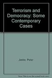 Terrorism and democracy : some contemporary cases : report of a Study Group of the David Davies Memorial Institute of International Studies