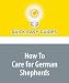 How To Care for German Shepherds