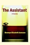 The Assistant: A Comedy The Assistant: A Comedy