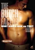 The Butch Factor (Directors Cut)