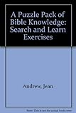 A puzzle pack of Bible knowledge : search and learn exercises for pupils in lower secondary