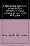 Specification for grease gun cartridges (composite type); [metric and inch units]