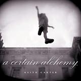 A Certain Alchemy (Southwestern & Mexican Photography Series)