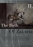 The Birth of Zakaria (Tales from the Middle Empires)