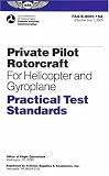 Private Pilot Rotorcraft Practical Test Standards: For Helicopter and Gyroplane FAA-S-8081-15A (Practical Test Standards series)