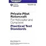 Private Pilot Rotorcraft Practical Test Standards: For Helicopter and Gyroplane FAA-S-8081-15A (Practical Test Standards series)