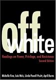 Off White: Readings on Power, Privilege, and Resistance