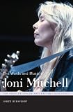 The Words and Music of Joni Mitchell (The Praeger Singer-Songwriter Collection)