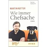 Wie immer Chefsache: Romanvon "Martin R�tter"