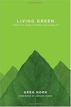 Living Green: A Practical Guide to Simple Sustainability