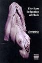 Raw Seduction of Flesh
