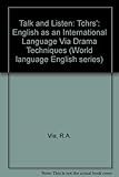 Talk and listen : English as an international language via drama techniques