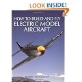 How to Build and Fly Electric Model Aircraft