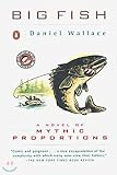 Big Fish - Novel Of Mythic Proportions