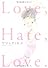 Love,Hate,Love. (Feelコミックス)