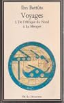 Voyages. Tome 1 : De l'Afrique � La M...