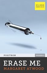 Erase Me: Positron, Episode Three