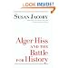 Alger Hiss and the Battle for History (Icons of America)