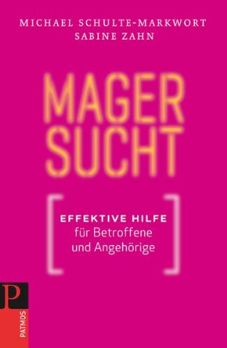 Produkt-Bild: Magersucht: Effektive Hilfe f&uuml;r Betroffene und Angeh&ouml;rige