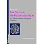 Das Gehirn - ein Beziehungsorgan: Eine ph�nomenologisch-�kologische Konzeption
