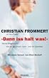 "Dann iss halt was!": Meine Magersucht - wie ich gek�mpft habe - wie ich �berlebe