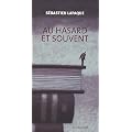 Au hasard et souvent
