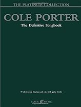 Cole Porter -- The Platinum Collection: The Definitive Songbook (Piano/Vocal/Chords) (Faber Edition: Platinum Collection) Cole Porter -- The Platinum Collection: The Definitive Songbook (Piano/Vocal/Chords) (Faber Edition: Platinum Collection)