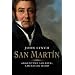 San Martin: Argentine Soldier, American Hero: Argentinian Soldier, American Hero